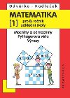 Matematika 1 pro 8. ročník ZŠ – Mocniny a odmocniny, Pythagorova věta, výrazy - Oldřich Odvárko; J. Kadleček