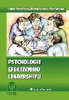 Psychologie efektivnho leadershipu - Jakub Prochzka; Martin Vaculk; Petr Smutn