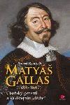 Maty Gallas 1588-1647 - Csask generl a Valdtejnv ddic - Robert Rebitsch