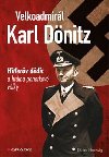 VELKOADMIRL KARL DNITZ - Dieter Hartwig