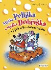 MYŠKA PELIŠKA A MYŠKA DOBŘÍŠKA - Milena Durková; Josef Quis