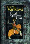 Kronika Karla IV. - Cval rytíských koní - Ludmila Vaková