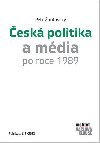 ESK POLITIKA A MDIA PO ROCE 1989 - Petr antovsk