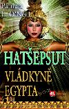 Hatepsut Vldkyn Egypta - Patricia L. ONeill