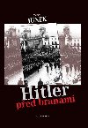 Hitler ped branami - Vclav Junek