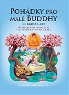 Pohádky pro malé Buddhy - Dharmachari Nagaraja; Sharon Tancredi; Lucie Moučková