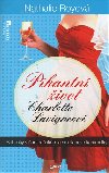 Pikantní život Charlotte Lavigneové - Bublinky v šampaňském a smetanové karamelky - Nathalie Royová
