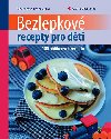 Bezlepkov recepty pro dti - 100 oblbench recept - Susanne Weimer-Koschera