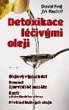 Detoxikace léčivými oleji - David Frej; Jiří Kuchař