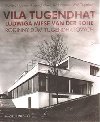 Vila Tugendhat od Ludwiga Miese van der Rohe (J, AJ) - Daniela Hammer-Tugendhatov; Ivo Hammer; Wolf Tegethoff