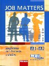 Job Matters - Angličtina pro řemesla a služby (A1-A2) - učebnice - Maria Elisabeth Kostler; Martina Hovorková