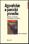 Agorafobie a panick porucha - Jn Prako; Jana Vyskoilov; Katarna Adamcov