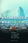 Antarktická míle - Silná žena, strhující příběh a neuvěřitelné dobrodružství, které změní život - Lynne Coxová