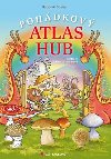 Pohádkový atlas hub - Radomír Socha; Zdeňka Študlarová