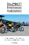 Rakousko - Alpsk motorksk prvodce - Petr Fry