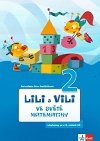 Lili a Vili 2 - Ve světě matematiky - Jaroslava Sedláčková