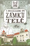 S pastelkami po zámku Telč - Eva Chupíková