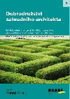 DOBRODRUSTV ZAHRADNHO ARCHITEKTA - Svatopluk Mare; Radka Adamcov; Kamila Mukov