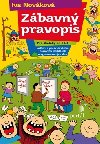 Zábavný pravopis pro školáky od 8 let - Iva Nováková