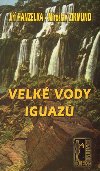 Velk vody Iguaz - Ji Hanzelka,Miroslav Zikmund