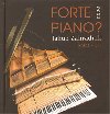 Forte nebo piano - Jakub Zahradnk