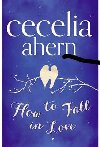 How to Fall in Love - Cecelia Ahernov