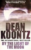By the Light of the Moon - Dean Koontz
