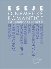 Eseje o nmeck romantice - Kurt Krolop,Ji Stromk