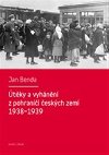tky a vyhnn z pohrani eskch zem 1938-1939 - Jan Benda