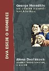 Dva eseje o komedii - Alena Dvokov,George MEREDITH