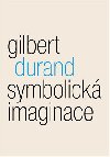 Symbolick imaginace - Gilbert Durand
