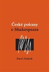 esk pokusy o Shakespeara - Pavel Drbek