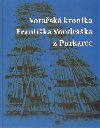 Vorask kronika Frantika Vondrka z Purkarce - Frantiek Vondrek