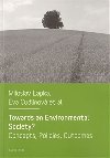 Towards an Environmental Society? / Smrem k environmentln spolenosti? - Eva Cudlnov,Miloslav Lapka