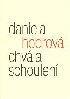 Chvla schoulen - Daniela Hodrov