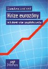 Krize eurozny a dluhov krize vysplho svta - Stanislava Jankov