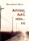 Achileas, Achil, nebo ...nic - Konstantinos Kokossis