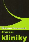 Zrozen kliniky - Michel Foucault