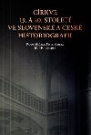 Crkve 19. a 20. stolet ve slovensk a esk historiografii - Ji Hanu,Pavol Maala,Pavel Marek