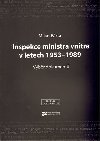 Inspekce ministra vnitra v letech 1953-1989 - Milan Brta