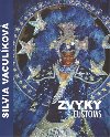 Zvyky / Customs - Silvia Vaculkov