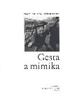 Gesta a mimika - Noemi Zárubová - Pfefferma