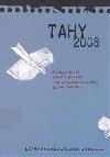 Tahy 2008 - Robert Kvaek,Jan Antonn Pitinsk,Jchym Topol,Milo Vodika