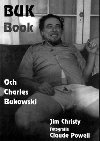 Buk Book - Och Charles Bukowski - Jim Christy; Claude Powell