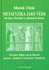 Metafyzika jako vda. Ibn Sn a Ibn Rud ve scholastick diskusi - Marek Otisk