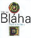 Václav Bláha. Život s knihou - Václav Bláha