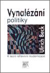 Vynalzn politiky - Ulrich Beck