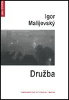 Druba - Igor Malijevsk