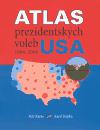 Atlas prezidentskch voleb USA 1904-2004 - Petr Karas,Karel Kupka