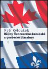 Djiny francouzsko-kanadsk a quebeck literatutry - Petr Kylouek
